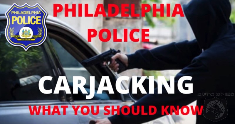NINETY CARJACKINGS ALREADY In Philly In 2022! So What Do Police DO? They PUBLISH A GUIDE For Consumers On CARJACKING! NOT KIDDING!