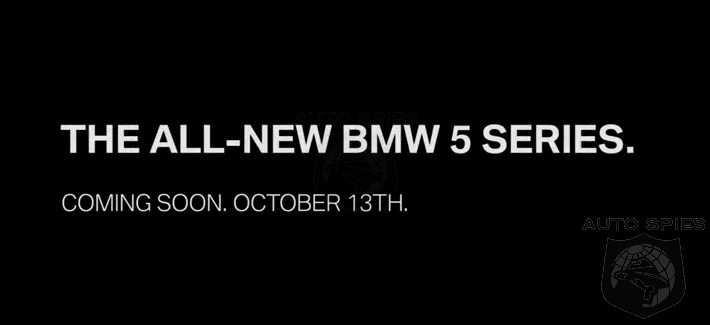 VIDEO: TEASED! BMW OFFICIALLY Announces The Debut Date For The All-New 5-Series...