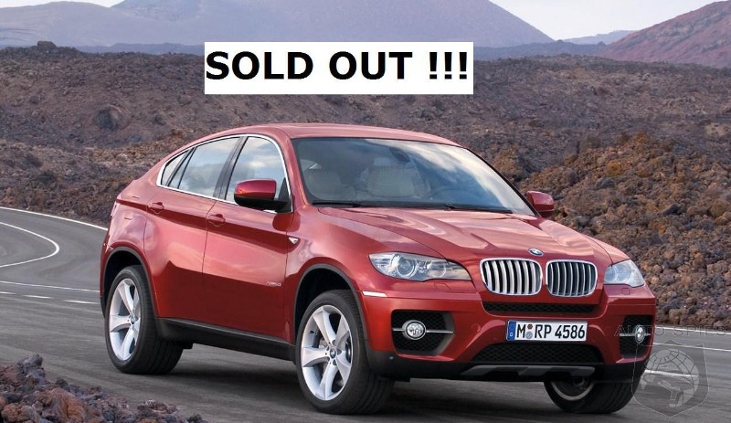BMW X6: SOLD OUT !!!